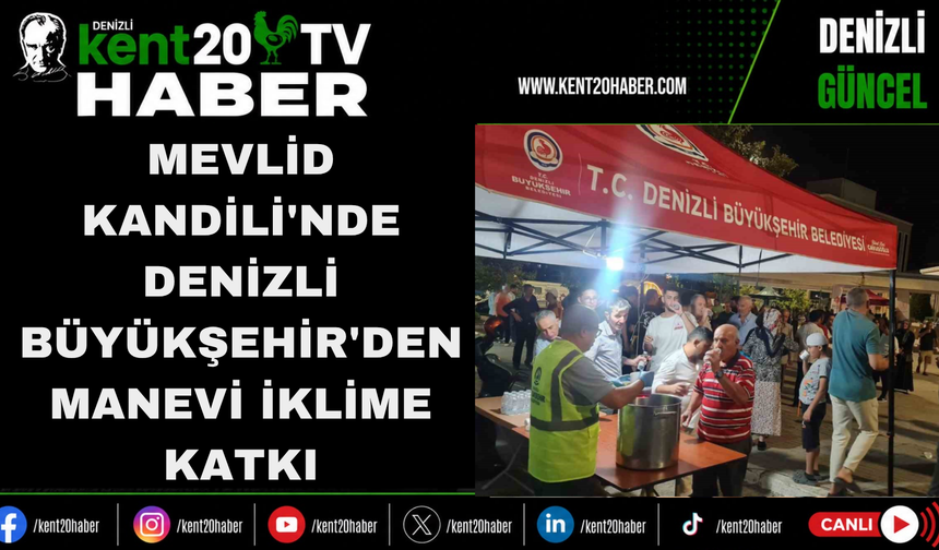Mevlid Kandili'nde Denizli Büyükşehir'den Manevi İklime Katkı