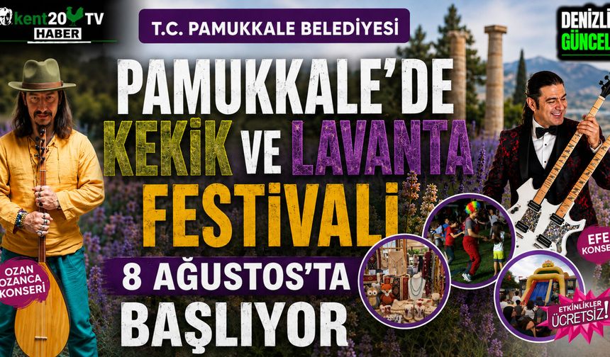 Pamukkale'de Kekik ve Lavanta Festivali 8 Ağustos'ta Başlıyor