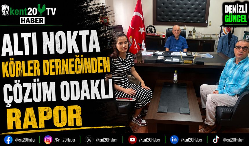 Altı Nokta Körler Derneğinden Çözüm Odaklı Rapor