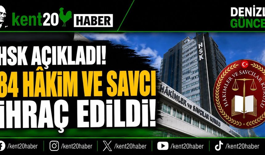 84 Hâkim ve Savcı Meslekten İhraç Edildi