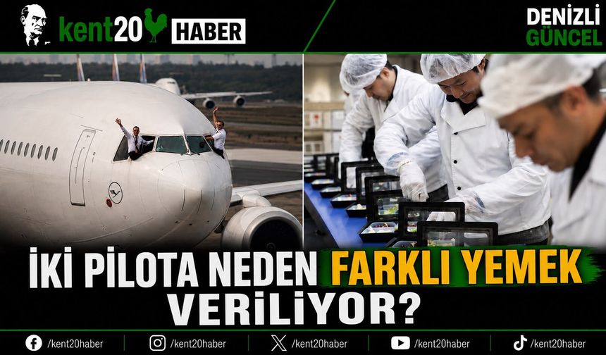 İki Pilota Neden Farklı  Yemek Veriliyor  ?