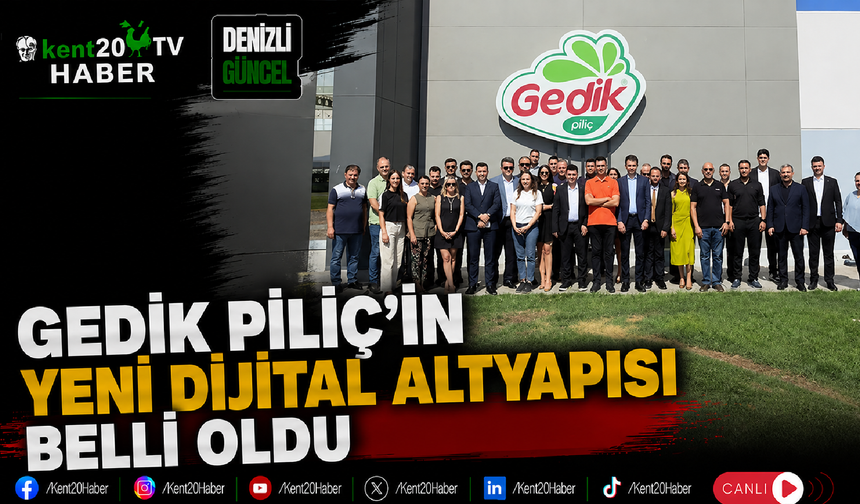 Gedik Piliç'in Yeni Dijital Altyapısı Belli Oldu