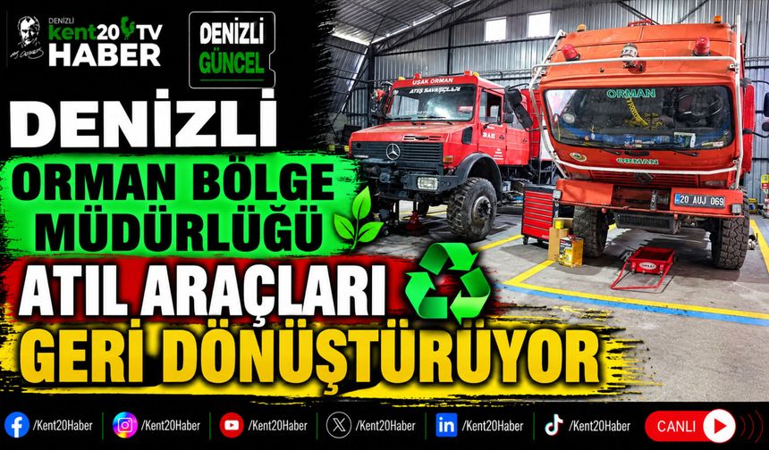 Denizli Orman Bölge Müdürlüğü Atıl Araçları Geri Dönüştürüyor