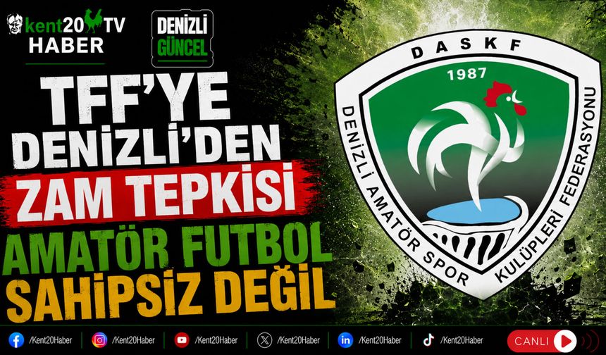 TFF'ye Denizli'den Zam Tepkisi Amatör Futbol Sahipsiz Değil