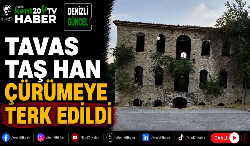 Tavas Taş Han Çürümeye Terk Edildi
