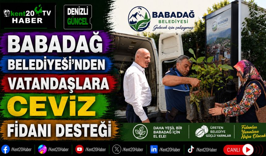 Babadağ Belediyesi'nden Vatandaşlara Ceviz Fidanı Desteği