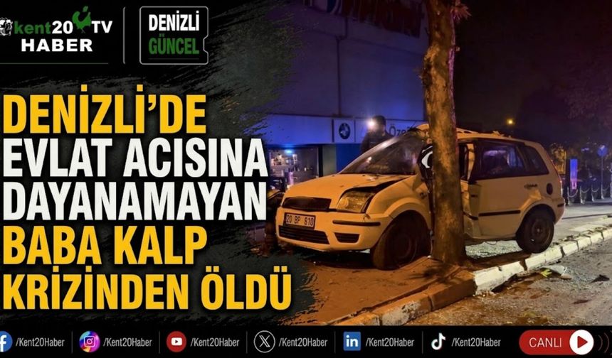 Denizli’de evlat acısına dayanamayan baba kalp krizinden öldü