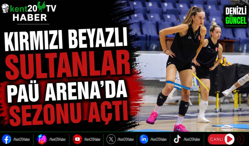 Kırmızı Beyazlı Sultanlar PAÜ Arena'da Sezonu Açtı