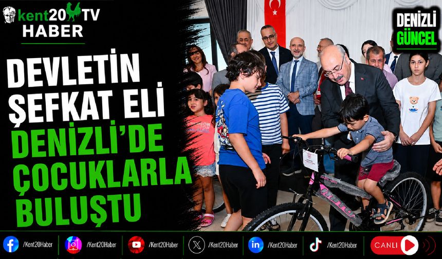Devletin Şefkat Eli Denizli'de Çocuklarla Buluştu