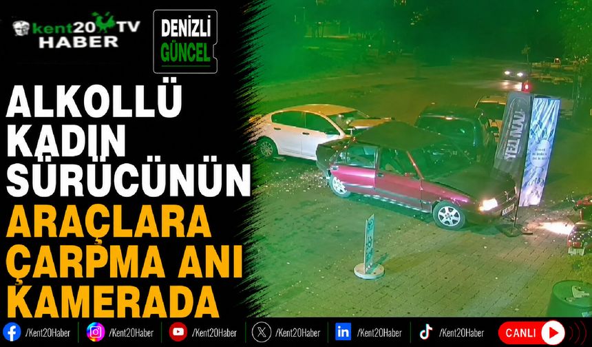 Alkollü kadın sürücünün araçlara çarpma anı kamerada