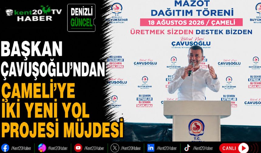 Başkan Çavuşoğlu'ndan Çameli'ye iki yeni yol projesi müjdesi