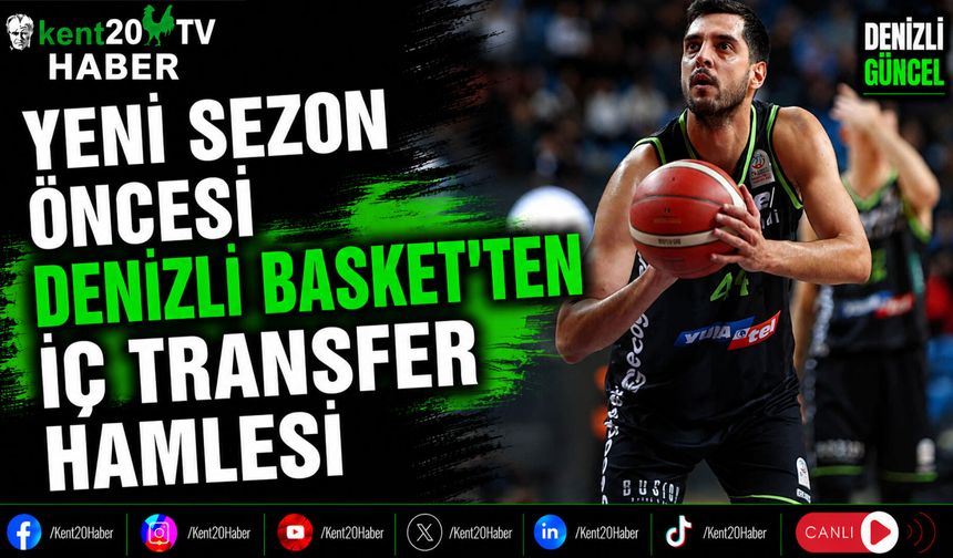 Yeni Sezon Öncesi Denizli Basket'ten İç Transfer Hamlesi