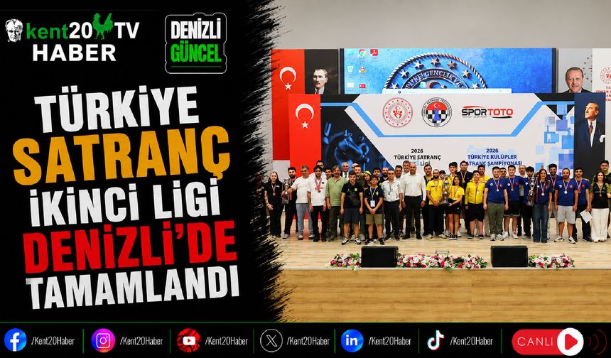 Türkiye Satranç İkinci Ligi Denizli'de Tamamlandı