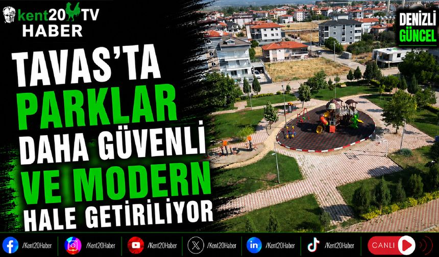 Tavas'ta Parklar Daha Güvenli ve Modern Hale Getiriliyor