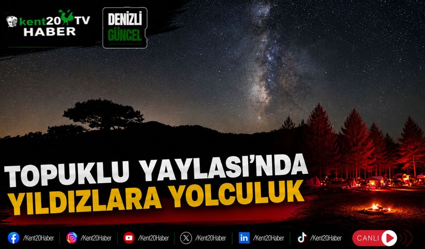 Topuklu Yaylası'nda Yıldızlara Yolculuk