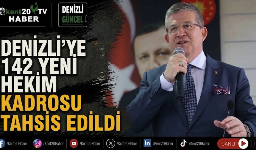 Denizli’ye 142 yeni hekim kadrosu tahsis edildi