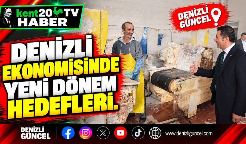 Denizli Ekonomisinde Yeni Dönem Hedefleri