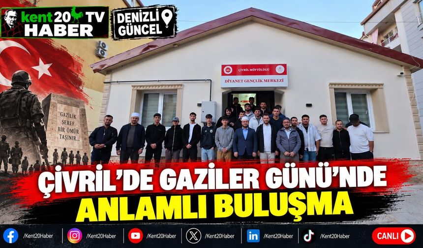 Çivril’de Gaziler Günü'nde Anlamlı Buluşma