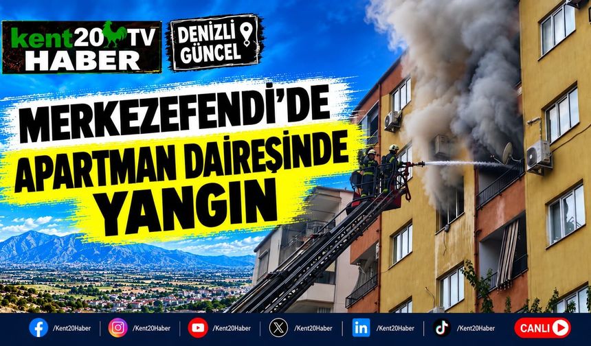 Merkezefendi’de Apartman Dairesinde Yangın