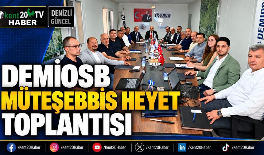 DEMİOSB Müteşebbis Heyet Toplantısı
