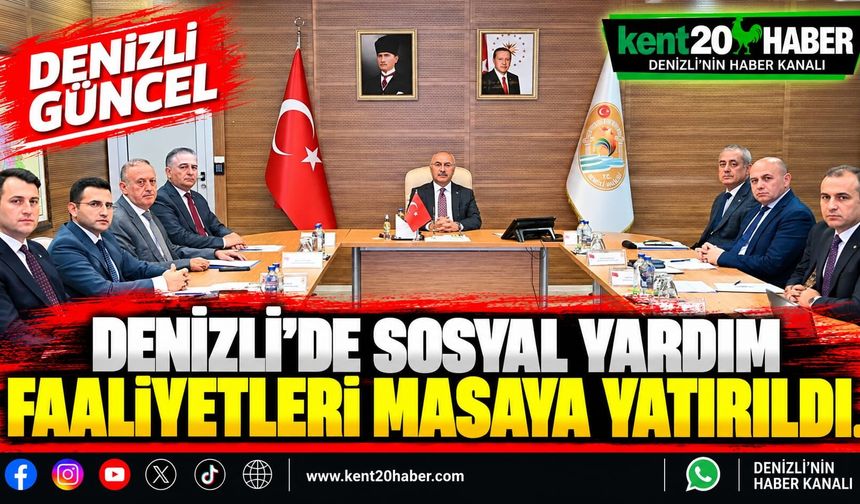 Denizli’de sosyal yardım faaliyetleri masaya yatırıldı