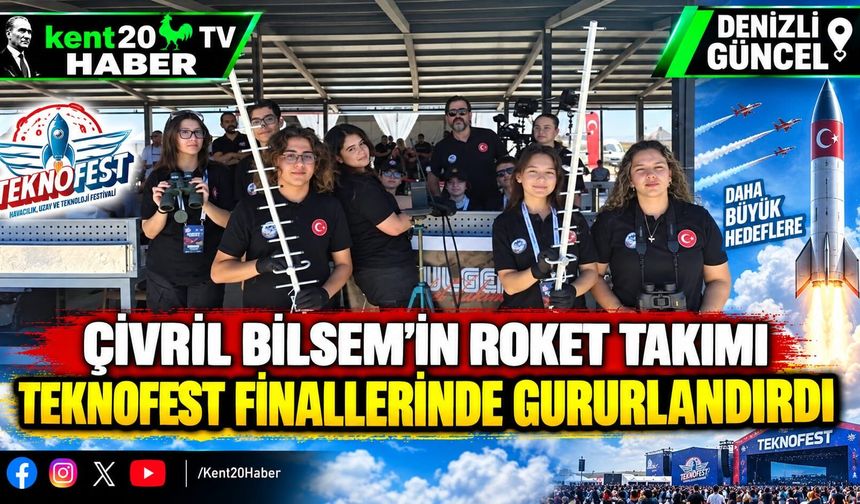 Çivril BİLSEM'in roket takımı TEKNOFEST finallerinde gururlandırdı