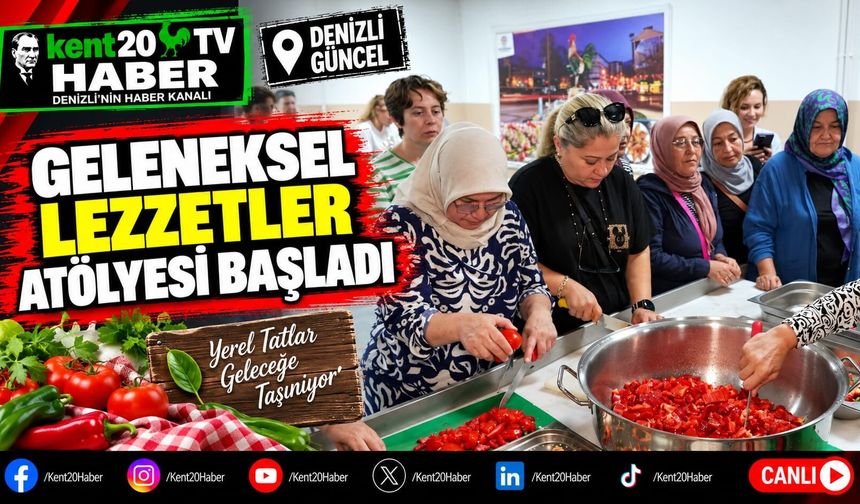 Geleneksel Lezzetler Atölyesi Başladı