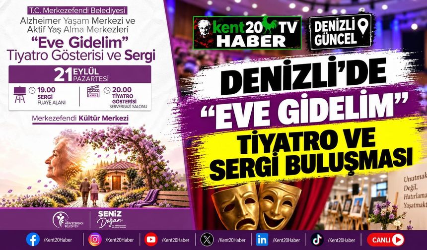 Denizli'de "Eve Gidelim" tiyatro ve sergi buluşması