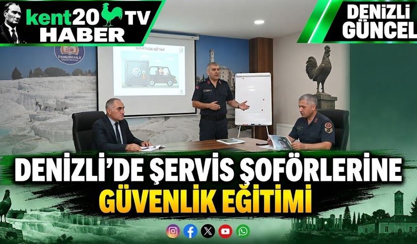 Denizli'de Servis Şoförlerine Güvenlik Eğitimi