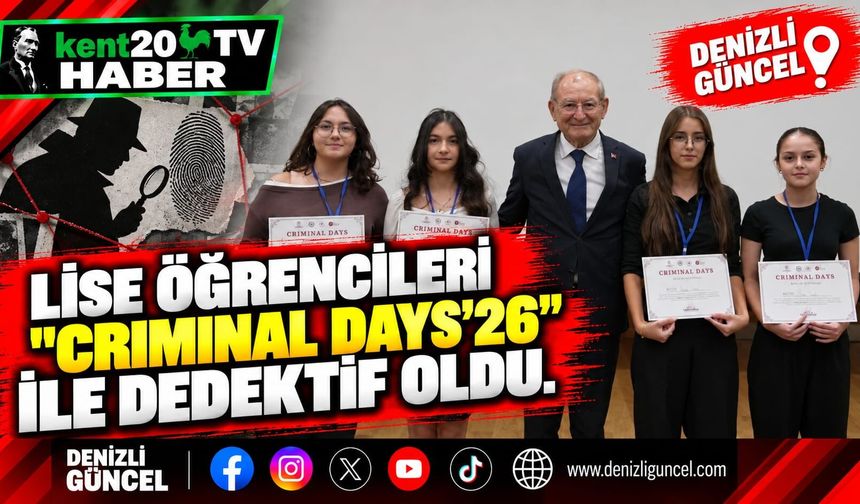 Lise Öğrencileri "Criminal Days’26" ile Dedektif Oldu