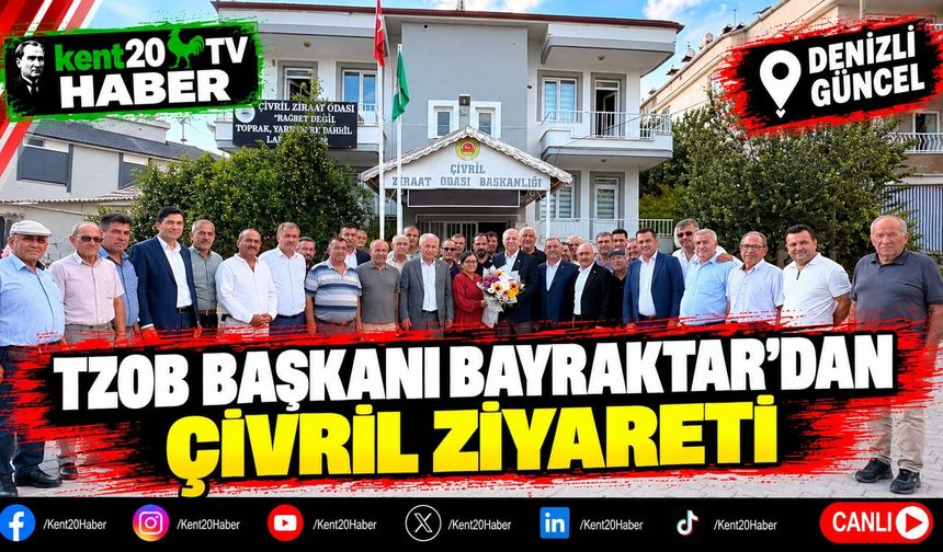TZOB Başkanı Bayraktar'dan Çivril Ziyareti