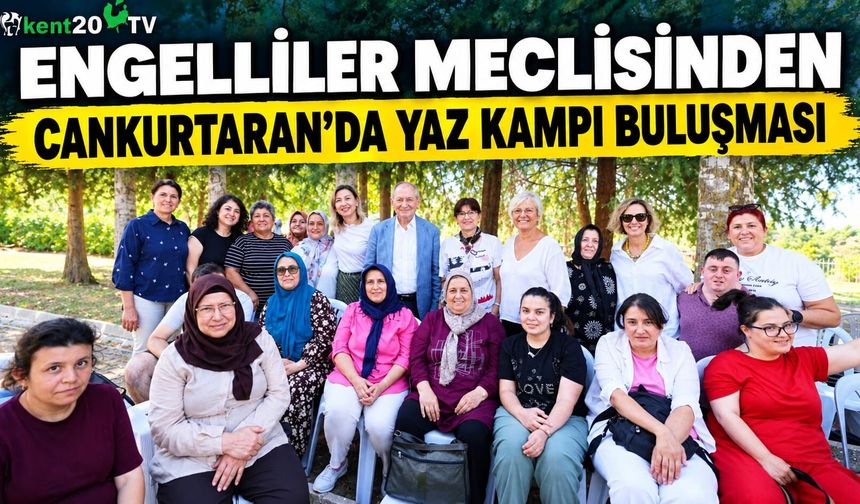 Engelliler Meclisinden Cankurtaran’da yaz kampı buluşması