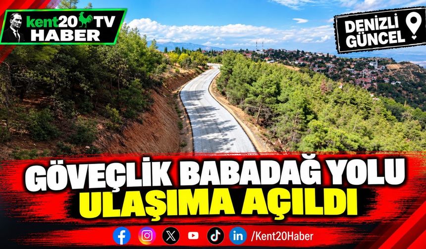 Göveçlik-Babadağ Yolu Ulaşıma Açıldı