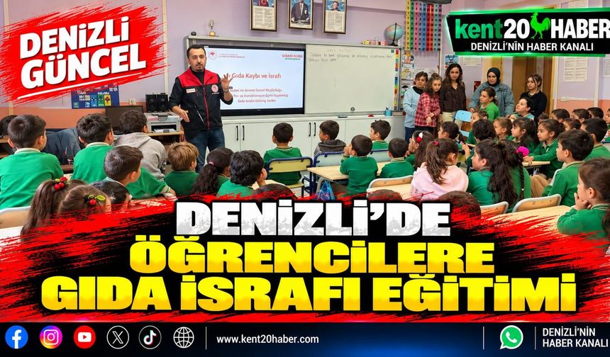 Denizli’de öğrencilere gıda israfı eğitimi
