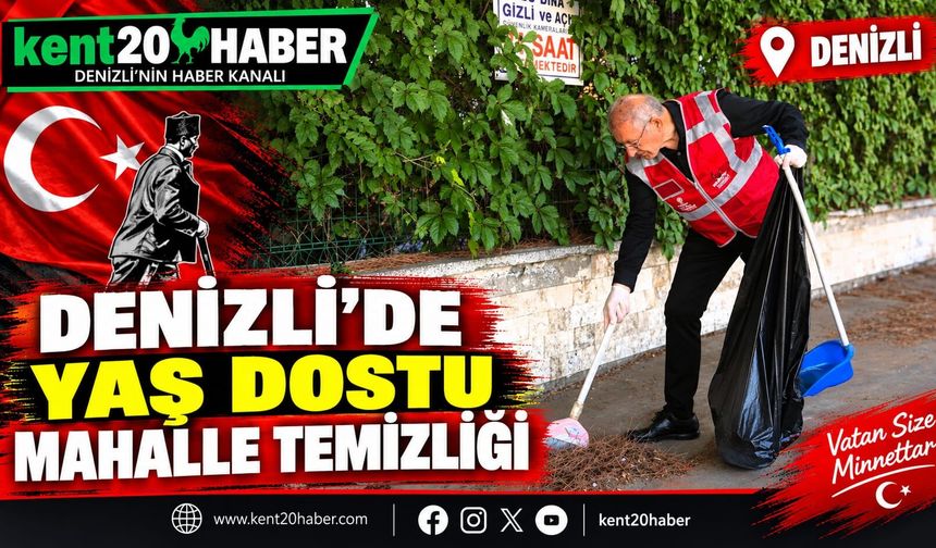 Denizli'de Yaş Dostu Mahalle Temizliği