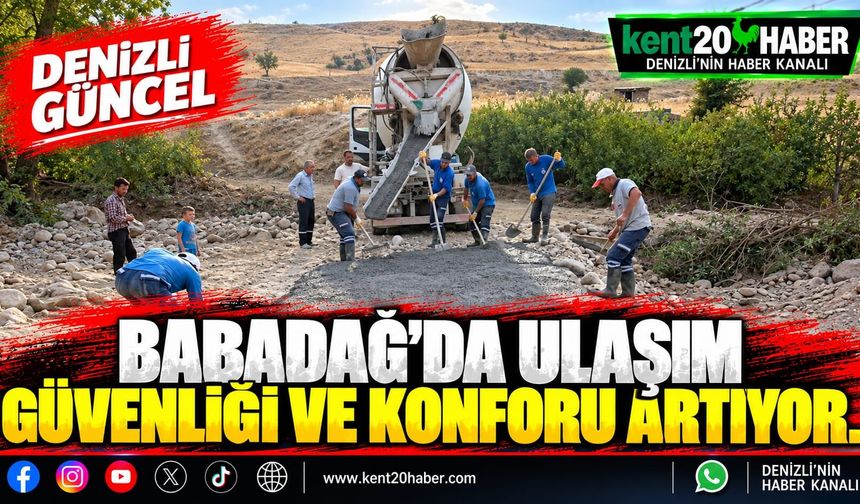 Babadağ’da ulaşım güvenliği ve konforu artıyor