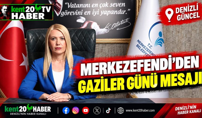Merkezefendi'den Gaziler Günü mesajı