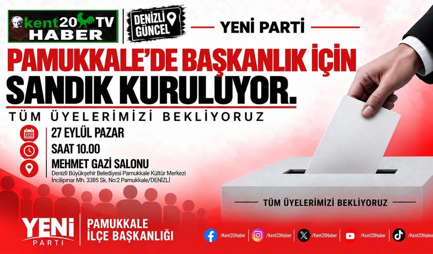YENİ PARTİ PAMUKKALE’DE ÖN SEÇİM HEYECANI