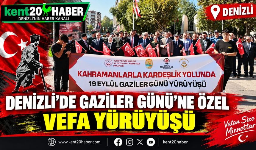 Denizli'de Gaziler Günü'ne Özel Vefa Yürüyüşü