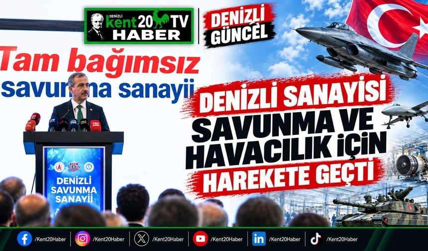 Denizli Sanayisi Savunma ve Havacılık İçin Harekete Geçti