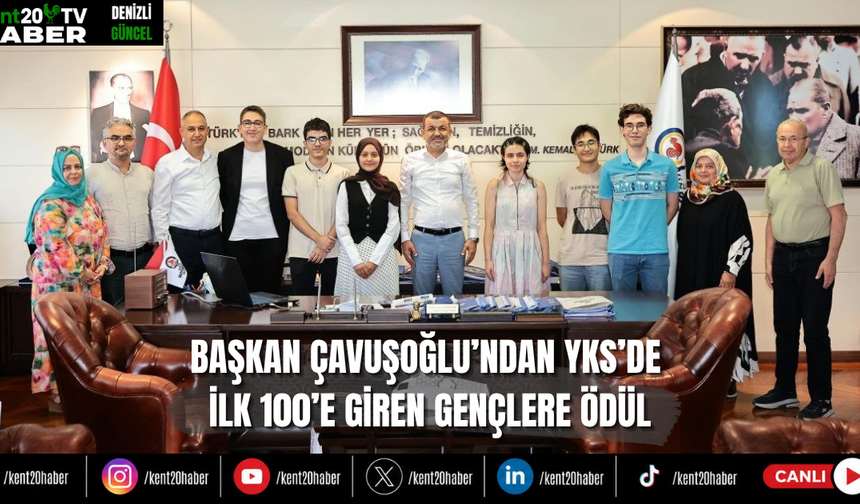 Başkan Çavuşoğlu’ndan YKS’de ilk 100’e giren gençlere ödül