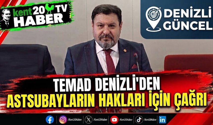 TEMAD Denizli’den astsubayların hakları için çağrı