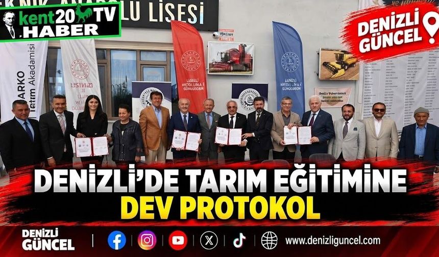Denizli’de tarım eğitimine dev protokol
