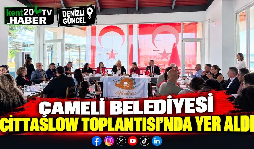 Çameli Belediyesi Cittaslow Toplantısı'nda Yer Aldı