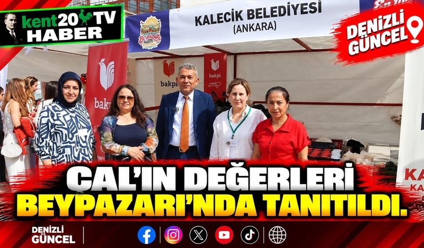 Çal'ın Değerleri Beypazarı'nda Tanıtıldı