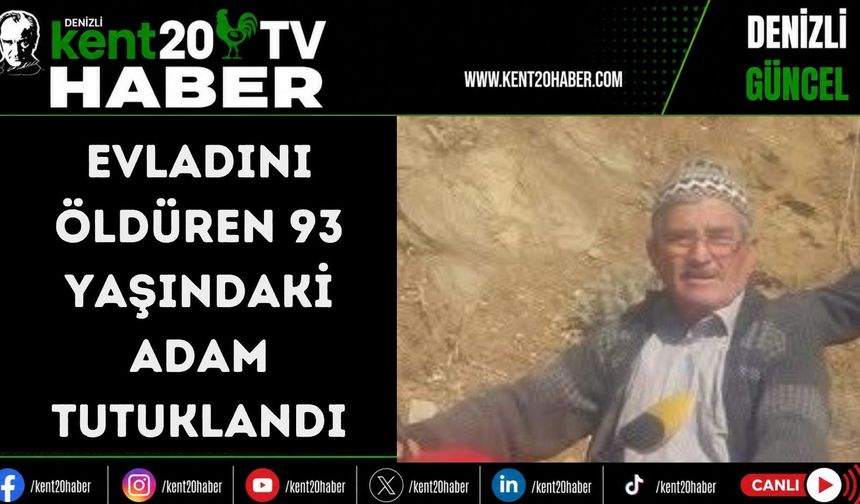 Evladını öldüren 93 yaşındaki adam tutuklandı