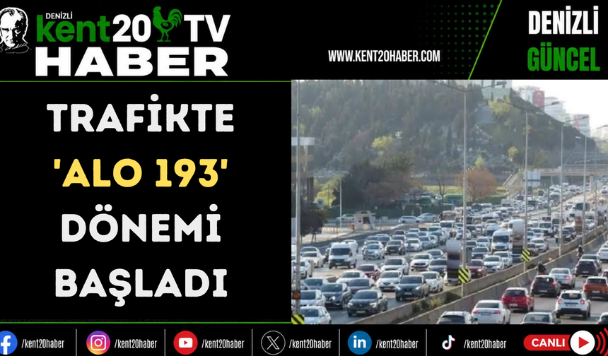 Trafikte 'Alo 193' dönemi başladı