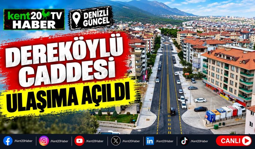 DEREKÖYLÜ CADDESİ ULAŞIMA AÇILDI