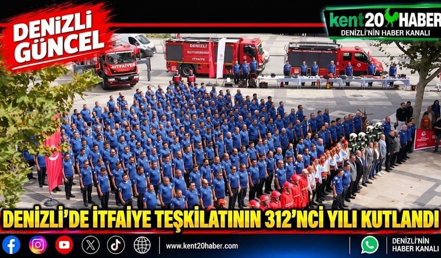 Denizli’de İtfaiye Teşkilatının 312’nci yılı kutlandı