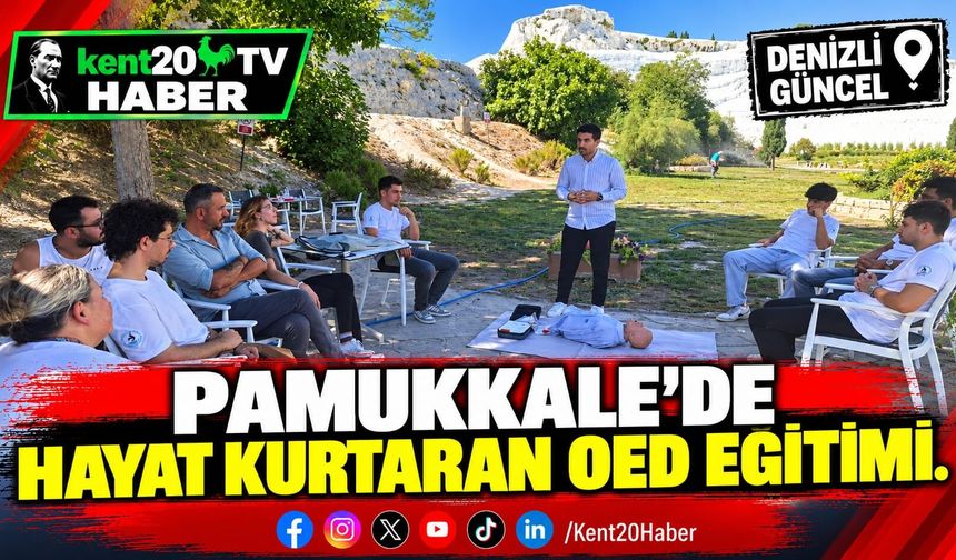 Pamukkale Belediyesi’nden Hayat Kurtaran OED Eğitimi